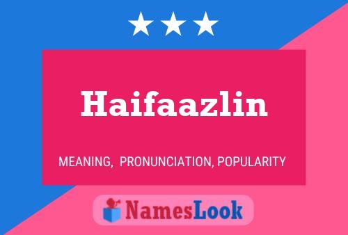 Poster del nome Haifaazlin