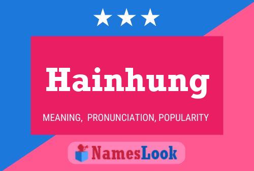 Poster del nome Hainhung