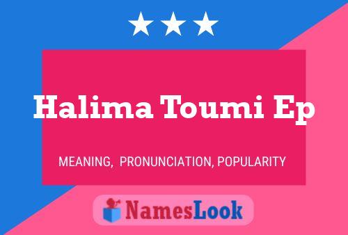 Poster del nome Halima Toumi Ep