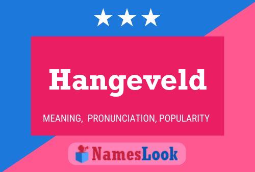 Poster del nome Hangeveld