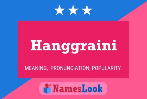 Poster del nome Hanggraini