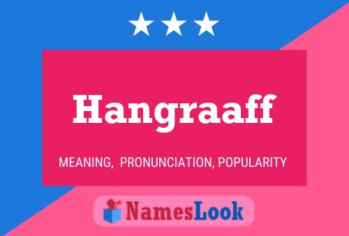 Poster del nome Hangraaff