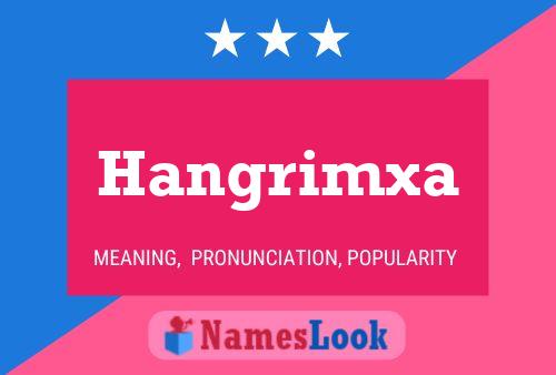 Poster del nome Hangrimxa