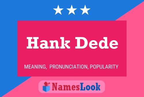 Poster del nome Hank Dede