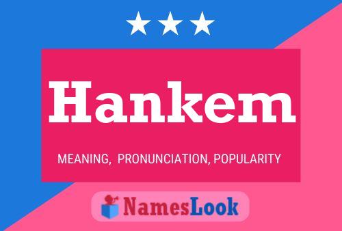 Poster del nome Hankem