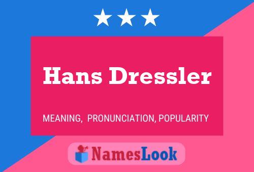 Poster del nome Hans Dressler