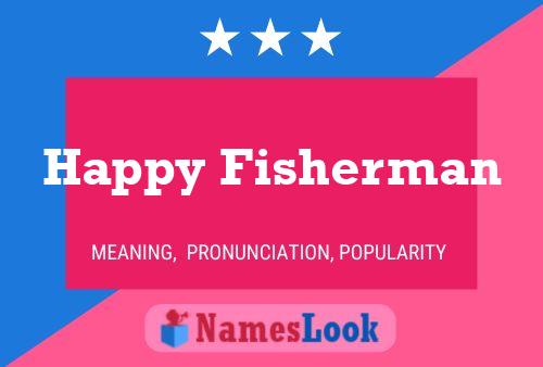 Poster del nome Happy Fisherman