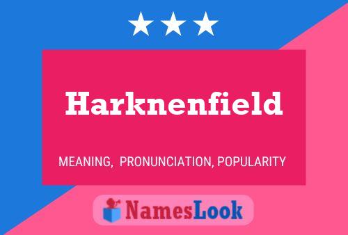 Poster del nome Harknenfield