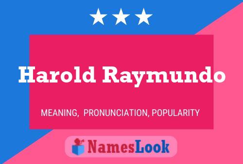 Poster del nome Harold Raymundo