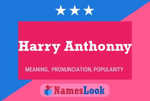 Poster del nome Harry Anthonny