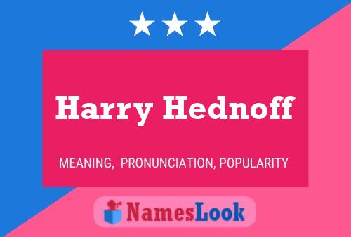 Poster del nome Harry Hednoff