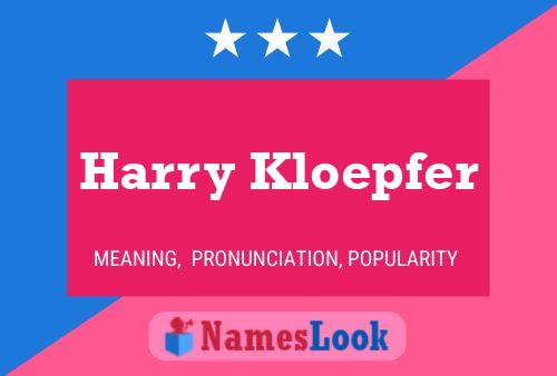 Poster del nome Harry Kloepfer