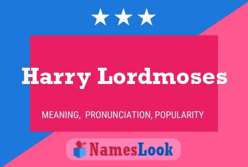 Poster del nome Harry Lordmoses