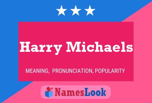 Poster del nome Harry Michaels