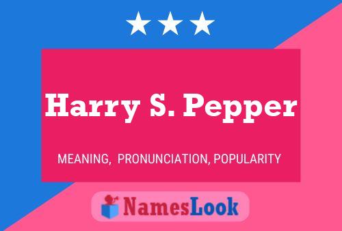 Poster del nome Harry S. Pepper