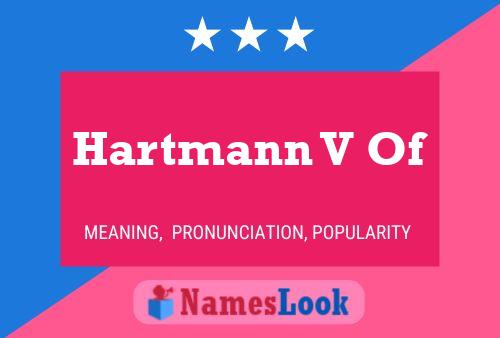 Poster del nome Hartmann V Of