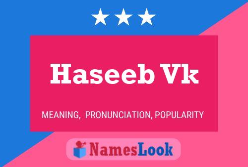 Poster del nome Haseeb Vk