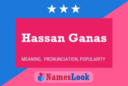 Poster del nome Hassan Ganas