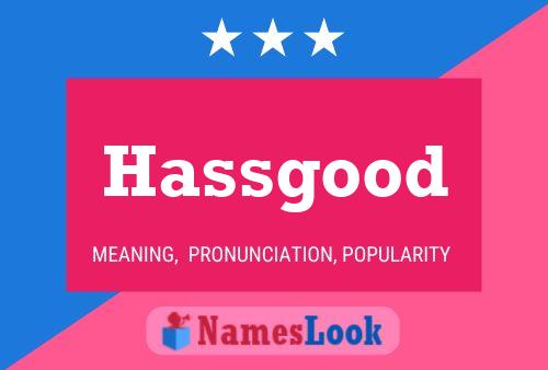 Poster del nome Hassgood