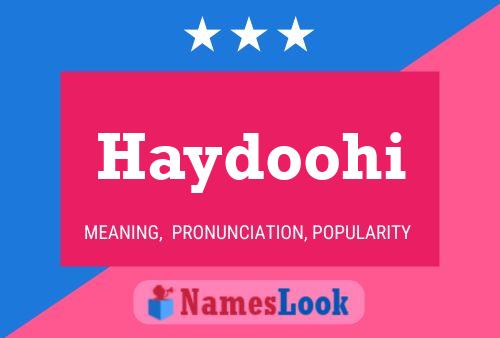 Poster del nome Haydoohi