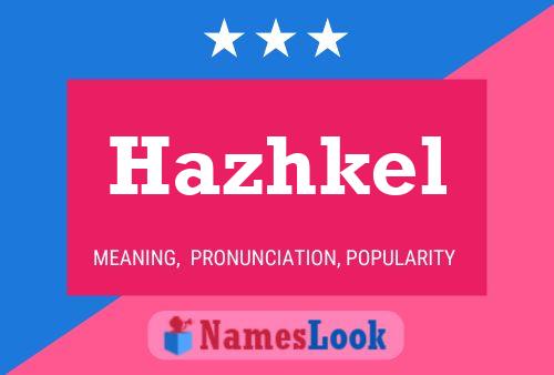 Poster del nome Hazhkel