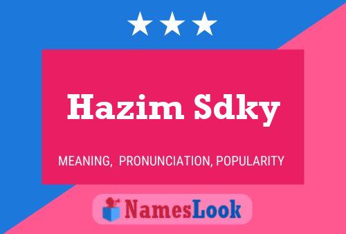 Poster del nome Hazim Sdky