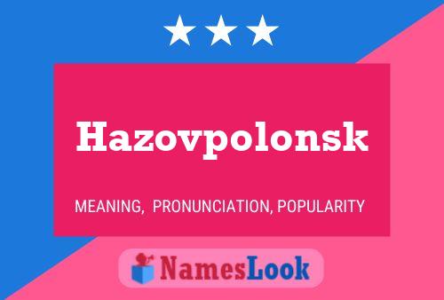 Poster del nome Hazovpolonsk