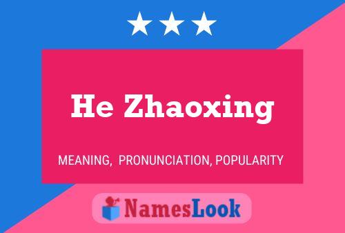 Poster del nome He Zhaoxing