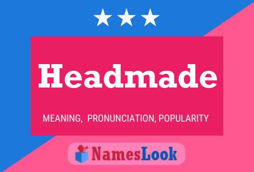 Poster del nome Headmade