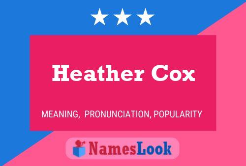 Poster del nome Heather Cox