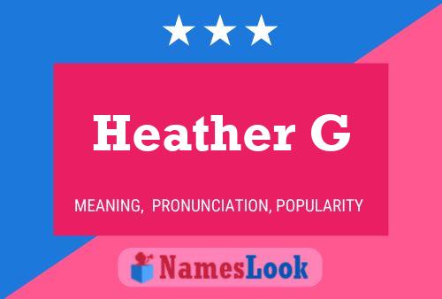 Poster del nome Heather G