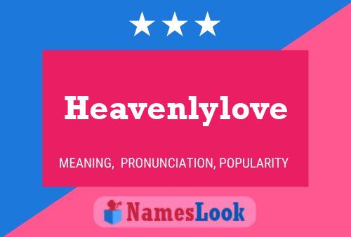 Poster del nome Heavenlylove