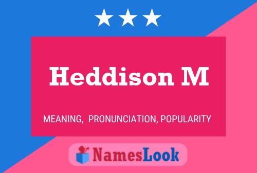 Poster del nome Heddison M