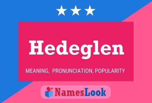 Poster del nome Hedeglen