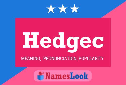 Poster del nome Hedgec