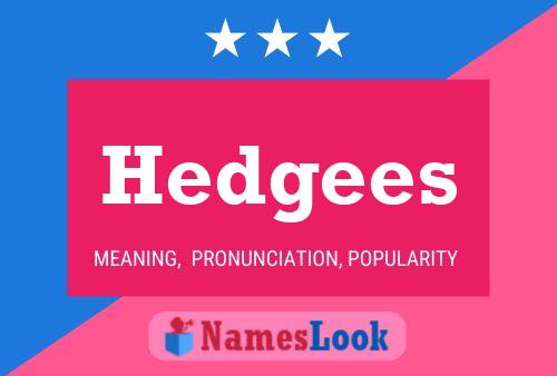 Poster del nome Hedgees