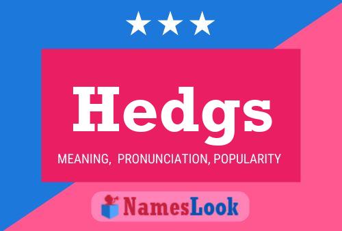 Poster del nome Hedgs