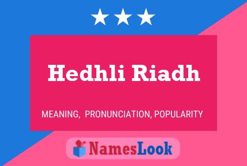 Poster del nome Hedhli Riadh