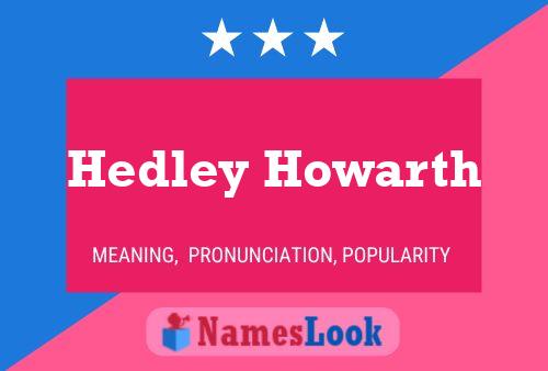 Poster del nome Hedley Howarth