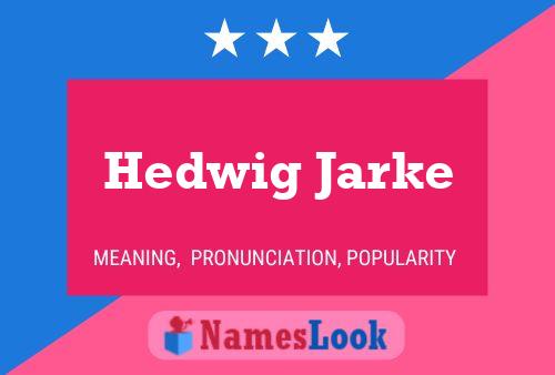 Poster del nome Hedwig Jarke