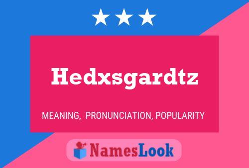 Poster del nome Hedxsgardtz