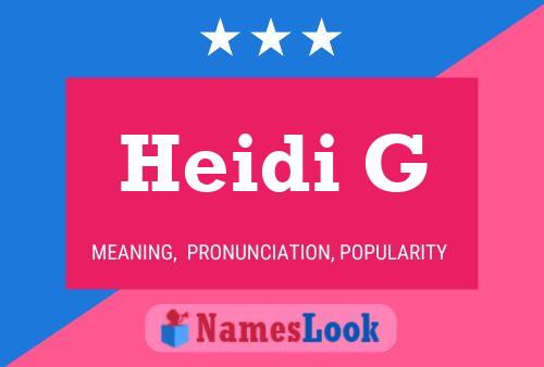 Poster del nome Heidi G