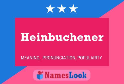 Poster del nome Heinbuchener