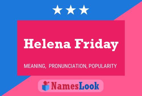 Poster del nome Helena Friday