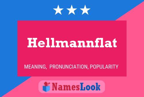 Poster del nome Hellmannflat