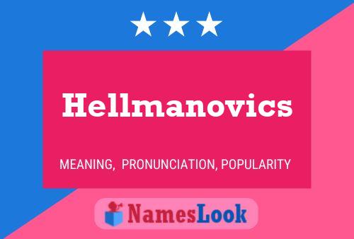 Poster del nome Hellmanovics