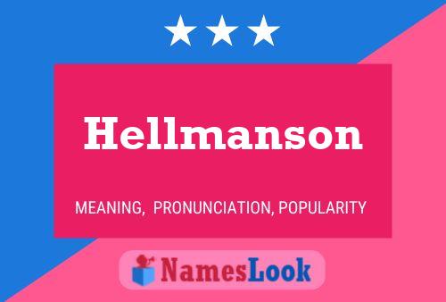 Poster del nome Hellmanson