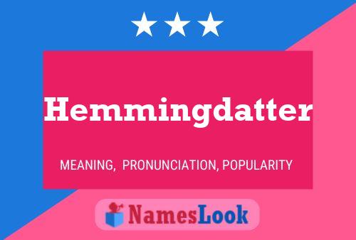 Poster del nome Hemmingdatter