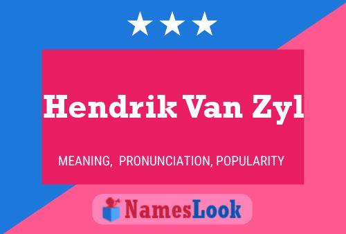 Poster del nome Hendrik Van Zyl