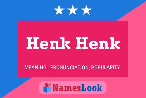 Poster del nome Henk Henk